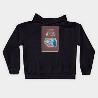 Handbook for the Recently Deceased Kids Hoodie